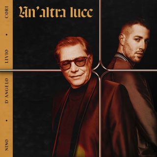 Nino D'Angelo & Livio Cori - Un'altra luce (Radio Date: 06-02-2019)