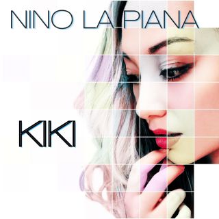 Nino La Piana - Kiki (Radio Date: 19-05-2021)