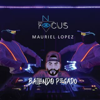 No Focus & Mauriel Lopez - Bailando Pegado (Radio Date: 20-07-2020)