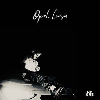 No One - Opel Corsa (Radio Date: 29-03-2024)