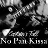NO PAN KISSA - Captain's fall