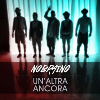 Nobraino - Un'altra ancora (Radio Date: 09-05-2014)