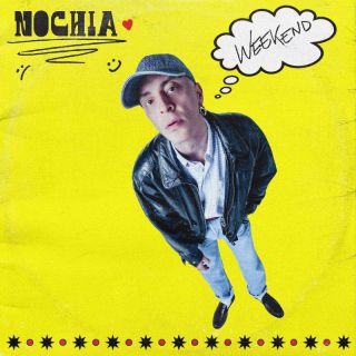 Nochia - Weekend (Radio Date: 11-03-2022)