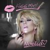 NOELIA - Kiss Me