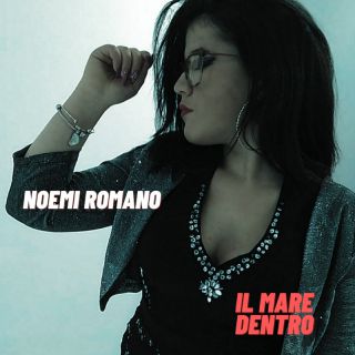 Noemi Romano - Il mare dentro (Radio Date: 26-05-2023)