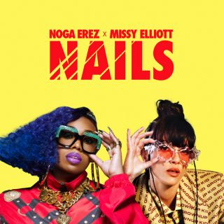 Noga Erez - NAILS (feat. Missy Elliott) (Radio Date: 16-09-2022)