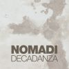 NOMADI - Decadanza