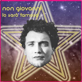 Non Giovanni - Io sarò famoso (Radio Date: 20-06-2014)