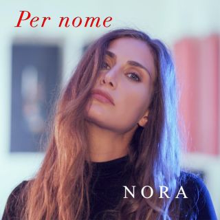 Nora - PER NOME (Radio Date: 05-02-2021)