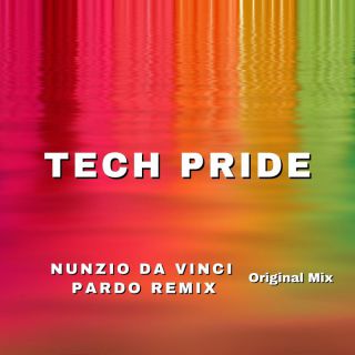 Nunzio Da Vinci & Pardo Remix - Tech Pride (Radio Date: 05-04-2022)