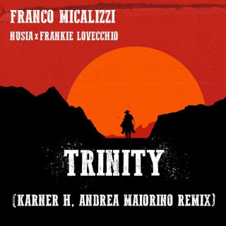 Nusia & Frankie Lovecchio - Trinity (Karner H, Andrea Maiorino Remix) (Radio Date: 21-05-2021)