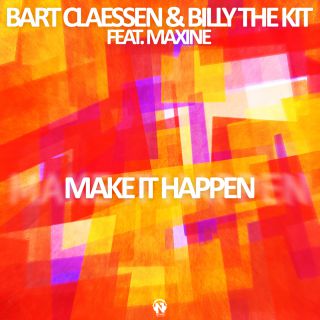Bart Claessen & Billy The Kit - Make It Happen (feat. Maxine)