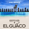 JOE BERTÈ - Esto Es El Guaco (feat. El 3mendo)