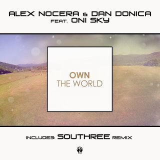 Alex Nocera & Dan Donica - Own the World (feat. Oni Sky)