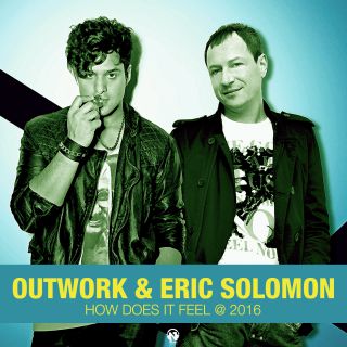 Outwork & Eric Solomon - How Does It Feel (2016)