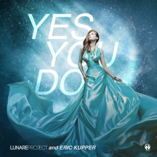 Lunare Project & Eric Kupper - Yes You Do