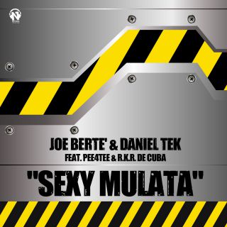 Joe Berté & Daniel Tek - Sexy Mulata (feat. Pee4Tee & R.K.R. de Cuba)