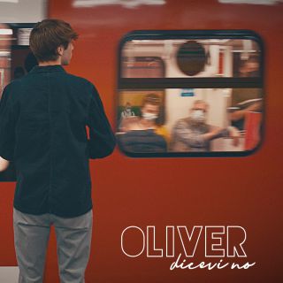 Oliver - Dicevi No (Radio Date: 01-07-2022)