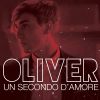 OLIVER - Un secondo d'amore