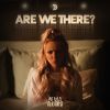 OLIVIA ADDAMS - Are We There?