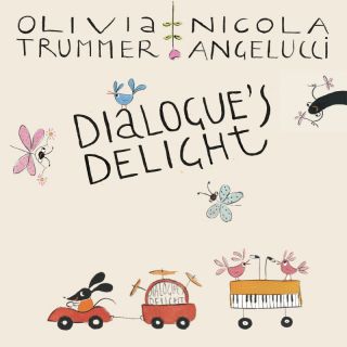 OLIVIA TRUMMER e NICOLA ANGELUCCI - Dialogue's Delight (feat. Luciano Biondini) (Radio Date: 21-04-2023)