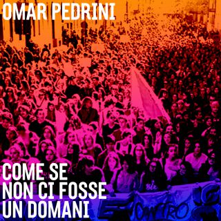 Omar Pedrini - Come se non ci fosse un domani (Radio Date: 28-04-2017)