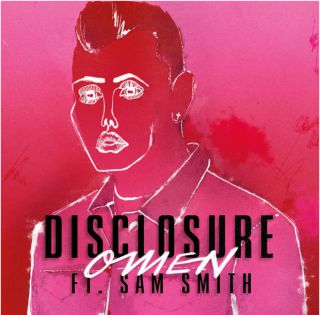 Disclosure - Omen (feat. Sam Smith) (Radio Date: 28-08-2015)