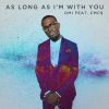 OMI - As Long As I'm With You (feat. CMC$)