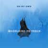 MADELEINE PEYROUX - On My Own