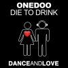 ONEDOO - Die To Drink