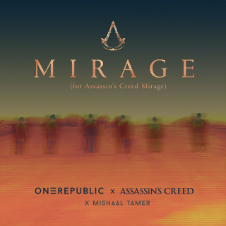 OneRepublic, Assassin's Creed, Mishaal Tamer - Mirage (for Assassin's Creed Mirage) (Radio Date: 27-10-2023)
