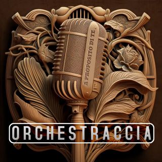 ORCHESTRACCIA - A proposito di te (Radio Date: 17-11-2023)