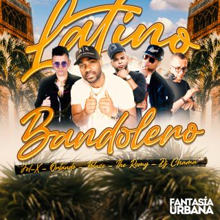 Orlando - Latino Bandolero (feat. The Romy, Fel-X, Blaze, Dj Chama) (Radio Date: 25-06-2021)