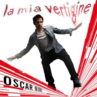 Oscar Nini - La mia vertigine (Radio Date: 02-05-2016)