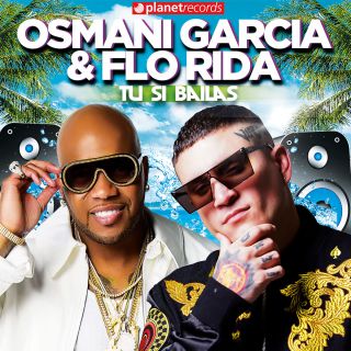 Osmani Garcia & Flo Rida - Tu Si Bailas (Radio Date: 01-02-2019)