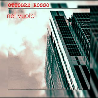 Ottobre Rosso - Nel Vuoto (Radio Date: 11-02-2022)