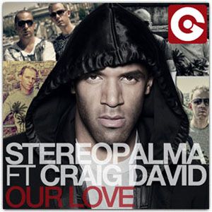 Stereo Palma - Our Love (feat. Craig David) (Radio Date: 15-06-2012)