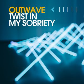 Outwave - Twist In My Sobriety (Radio Date: 06-03-2020)