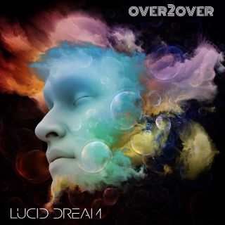 OVER2OVER - Lucid Dream (Radio Date: 28-05-2021)