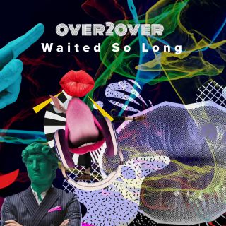 OVER2OVER - Waited So Long (Radio Date: 04-12-2020)