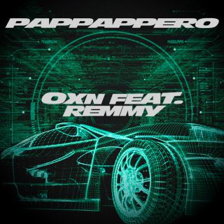 Oxn - Pappappero (feat. Remmy) (Radio Date: 22-11-2019)