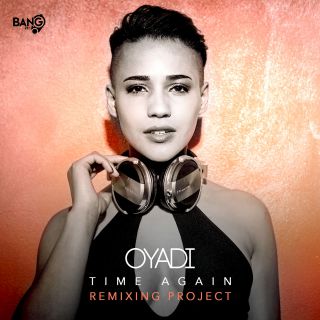Oyadi - Time Again (Remixing Project)
