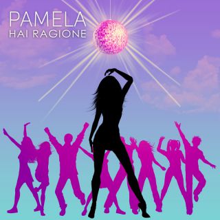 Pamela - Hai ragione (Radio Date: 08-07-2022)