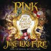 P!NK - Just Like Fire (From 