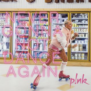 P!NK - Never Gonna Not Dance Again (Radio Date: 11-11-2022)