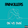 PAINKILLERS - On My Own
