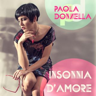 Paola Donzella - Insonnia d'amore (Radio Date: 31-01-2014)