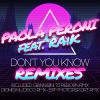 PAOLA PERONI - Don't You Know (feat. RAiK)
