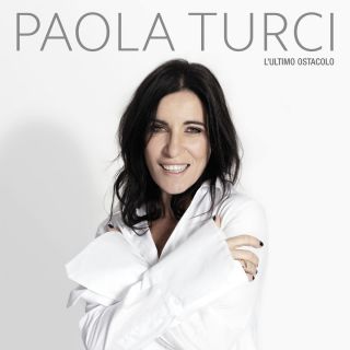 Paola Turci - L'ultimo ostacolo (Radio Date: 06-02-2019)