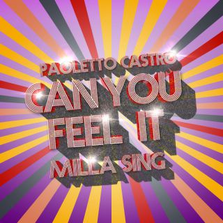 Paoletto Castro & Milla Sing - Can You Feel It (Radio Date: 18-03-2022)